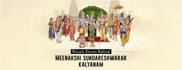 Rituals & Stories Behind Meenakshi Sundareshwarar Kalyanam