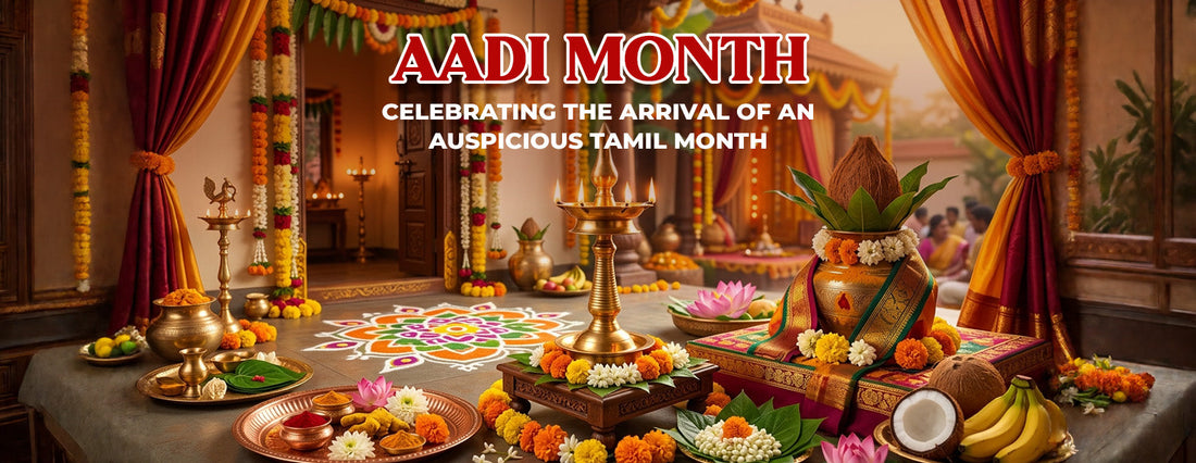 Aadi Month: Celebrating the Arrival of an Auspicious Tamil Month