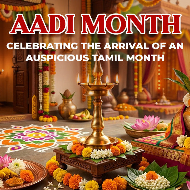 Aadi Month: Celebrating the Arrival of an Auspicious Tamil Month
