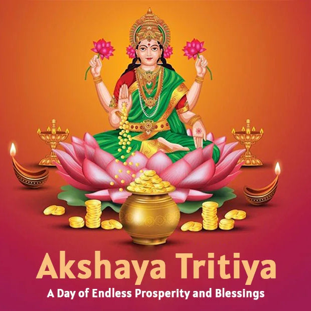 Akshaya Tritiya – A Day of Endless Prosperity and Blessings