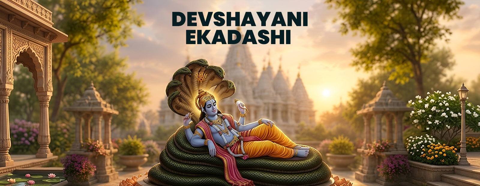 Devshayani Ekadashi 2026: Invoking Lord Vishnu’s Grace Through Sacred Rituals and Puja Vidhi