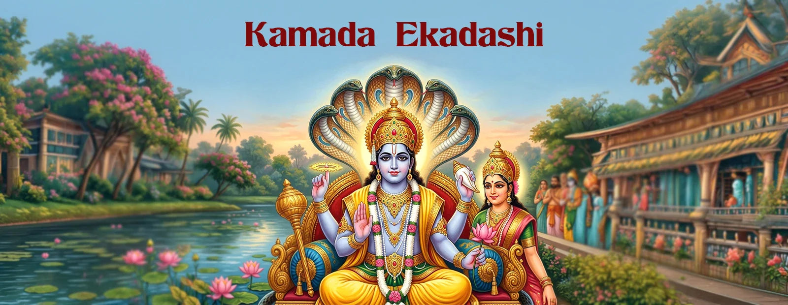 Kamada Ekadashi – The Ekadashi that Fulfills Pure Desires