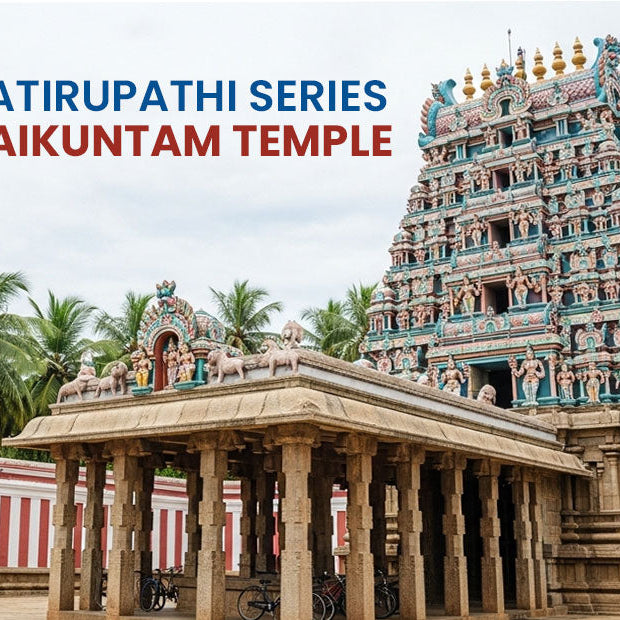 Navatirupathi Series- Srivaikuntam Temple