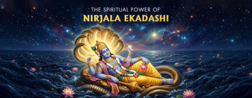The Spiritual Significance of Nirjala Ekadashi 2026