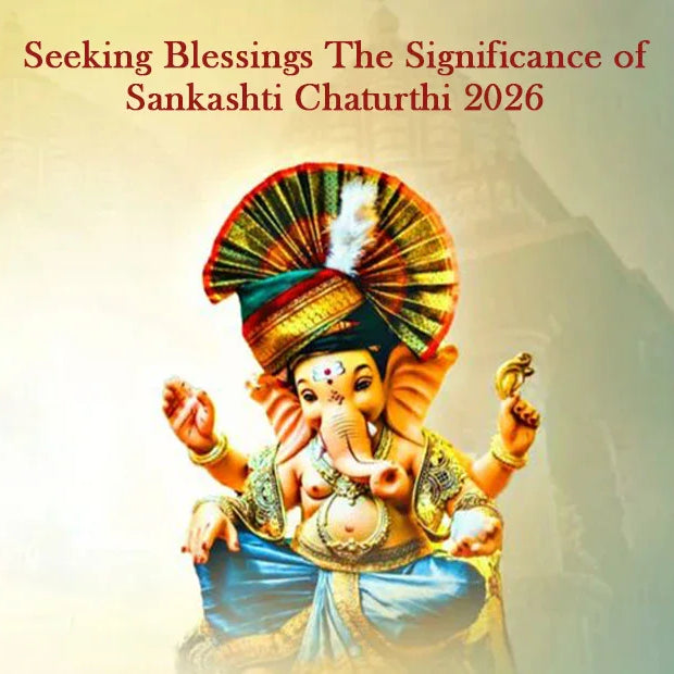 Seeking Blessings: The Significance of Sankashti Chaturthi 2026