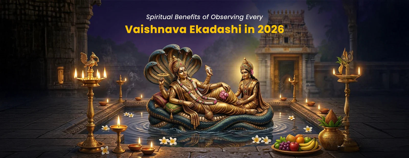 Spiritual Benefits of Observing Every Vaishnava Ekadashi in 2026
