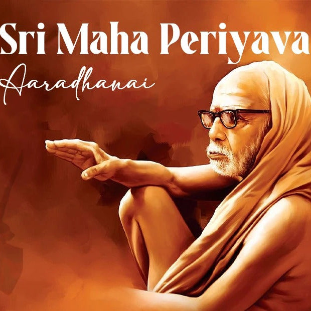 Sri Maha Periyava Aaradhanai – A Divine Celebration of Guru Bhakti