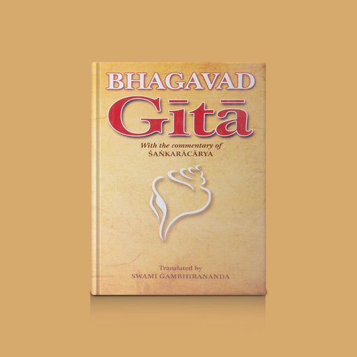 Bhagavad Gita With The Commentary Of Sankaracarya - English | By Swami Gambhirananda/ Bhagwat Geeta Book - Bhagavad Gita