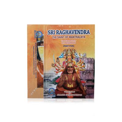 Sri Raghavendra- The Saint Of Mantralaya- Volume 5 - English | K.Lakshmi,Amman Sathiyanathan/ Biographical Book