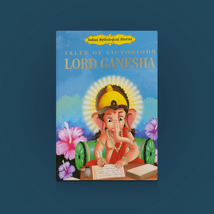 Tales Of Victorious Lord Ganesha - English | Story Book / Devotional & Mythological Tales for Children Stories