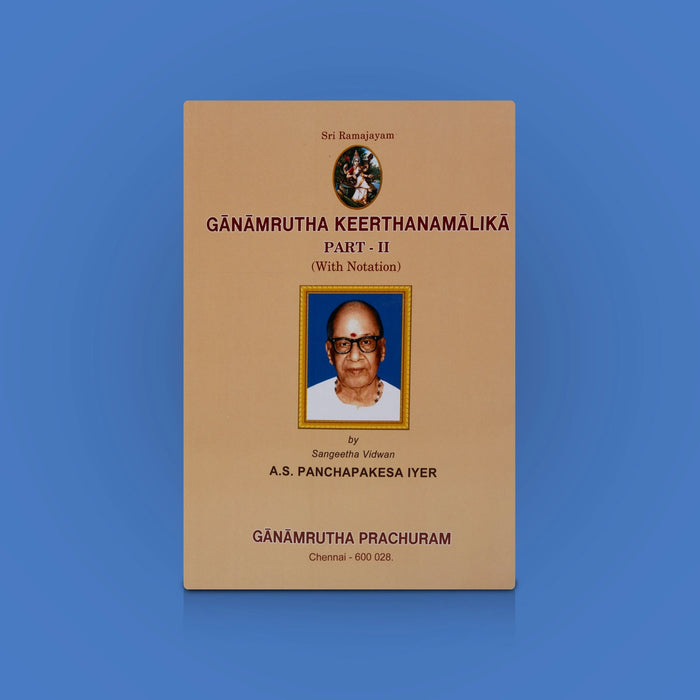 Ganamrutha Keerthanamalika - Vol 2 - English | By A.S. Panchapakesa Iyer / Carnatic Music Book with Notation Guide