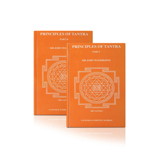 Principles Of Tantra - 2 Volume Set - English | by Sir John Woodroffe/ Hindu Tantra Book - Yantra Mantra Tantra Occultism