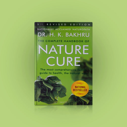 The Complete Handbook Of Nature Cure - English | By DR. H. K. Bakhru/ Health And Wellness Book - Medicine & Ayurveda