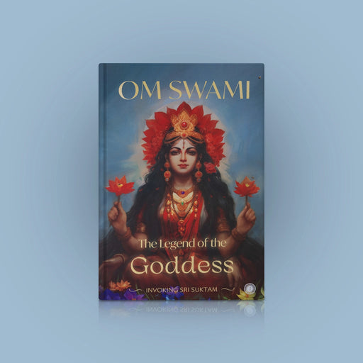 The Legend Of The Goddess - English | Invoking Sri Suktam/ By Om Swami/ Hindu Religious Book - Religion & Dharma Shastram