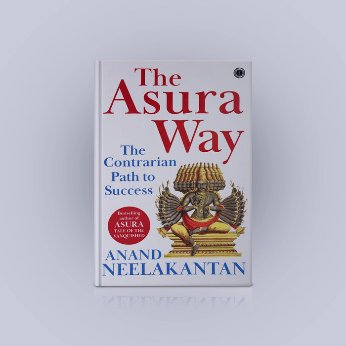 The Asura Way - The Contrarian Path To Success - English | By Anand Neelakantan/ Self Help Book - Education & Self Help