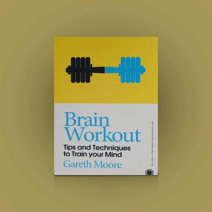 Brain Workout - Tips And Techniques To Train Your Mind - English | By Gareth Moore/ Self Help Book - Education & Self Help