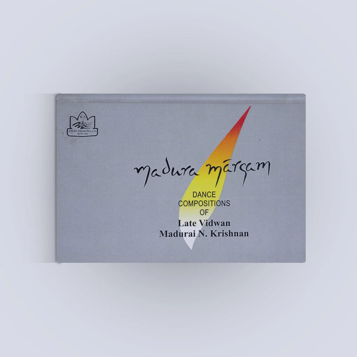 Madura Margam - Dance Compositions Of Late Vidwan | Classical Dance Book/ Bharatanatyam Songs & Performance Guide