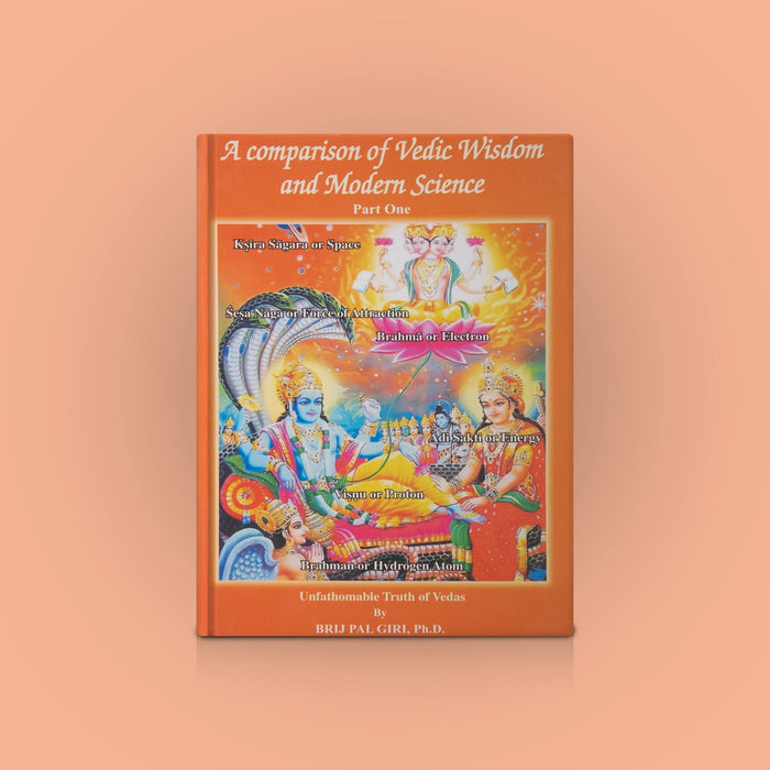 A Comparison Of Vedic Wisdom And Modern Science-Volume 1-Sanskrit-English | Brij Pal Giri/ Hindu Religious Book - Veda / Vedic Prayer / Vedic Ritual