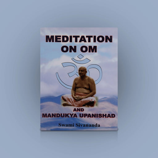 Meditation On Om And Mandukya Upanishad - English | By Swami Sivananda/ Upanishad Book - Upanishad