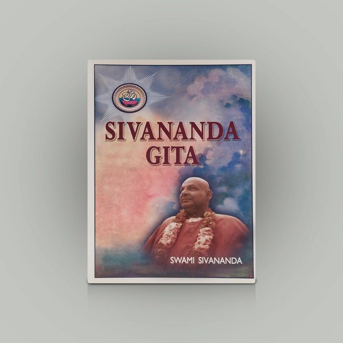Sivananda Gita - English | By Swami Sivananda/ Philosophical Book/ Hindu Spiritual Book - Vedanta, Spirituality & Philosophy