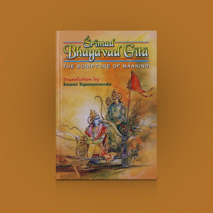 Srimad Bhagavad Gita-The Scripture Of Mankind- English | Swami Tapasyananda/Bhagwat Geeta Book For Life Guidance - Bhagavad Gita