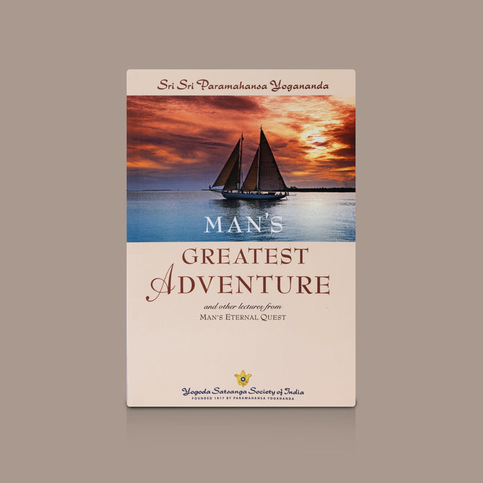 Man's Greatest Adventure - English | By Sri Sri Daya Mata/ Personal Growth & Motivational Philosophy Book