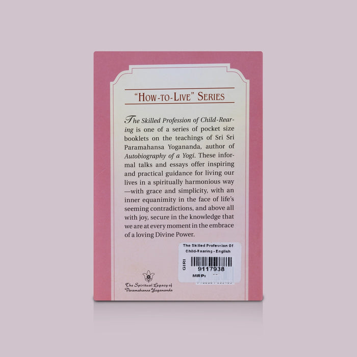 The Skilled Profession Of Child-Rearing - English | By Sri Sri Daya Mata/ Child Development & Parenting Book