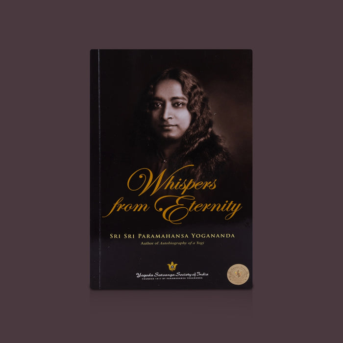 Whispers From Eternity - English | By Sri Sri Paramahansa Yogananda/ Divine Wisdom, Prayer & Meditation Book