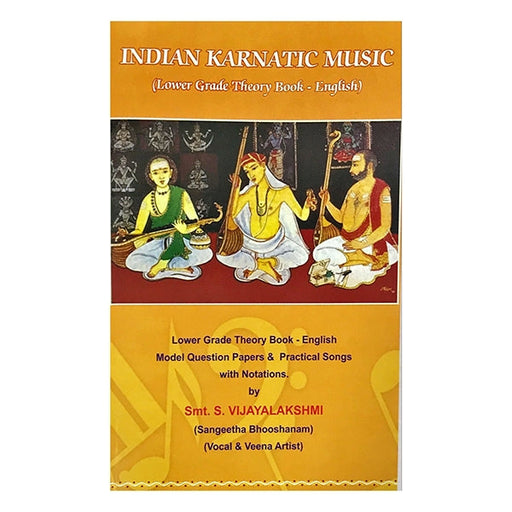 Indian Karnatic Music Lower Grade Theory Book With Notations - English | by S. Vijayalakshmi/ Music Book - Bhajan, Music & Dance