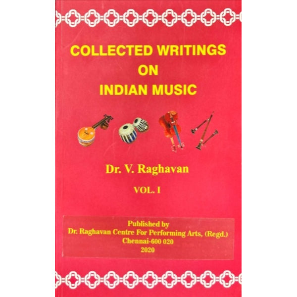 Collected Writings On Indian Music - Volume 1 - English | by Dr. V. Raghavan/ Music Book