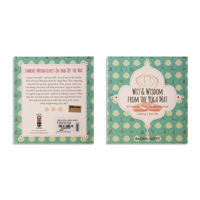 Wit & Wisdom From The Yoga Mat - 125 Peaceful Poses, Mindful Musings And Simple Tricks For Leading A Zen Life - English - Yoga Meditation Pranayama