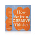 Survive The Modern World - How To Be A Creative Thinker - English | by Roya A Azadi/ Self Motivational Book - Education & Self Help