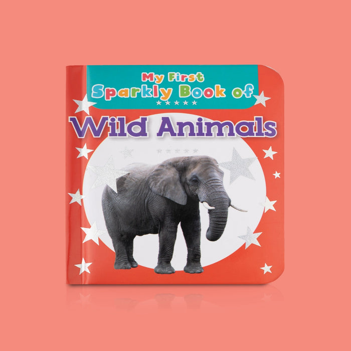 My First Sparkly Book of Wild Animals - English | Children's Picture Book/ Early Learning Guide To Wild Animals For Kids
