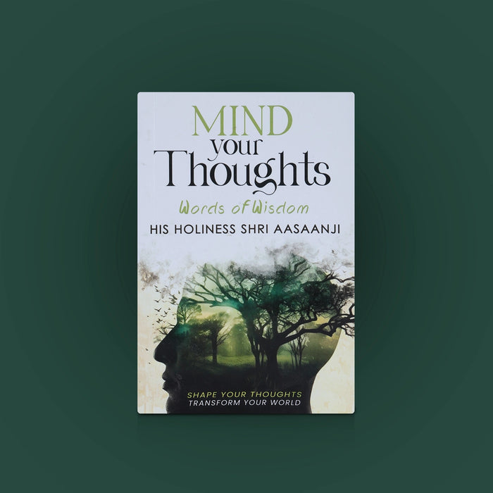 Mind Your Thoughts - English | By His Holiness Shri Aasaanji/ Self Help Book/ Positive Thinking & Personal Growth Book
