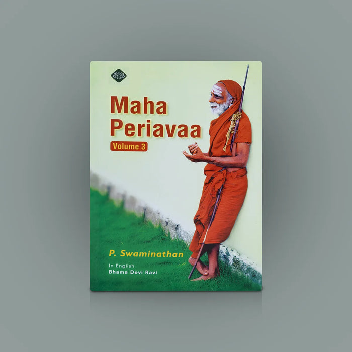 Maha Periavaa – Volume 3 – English | By P. Swaminathan / Spiritual Biography & Teachings of Sri Mahaperiyava