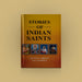 Stories Of Indian Saints - English | by E. Abbott, N. R. Godbole/ Biographical Book - Biographic Stories