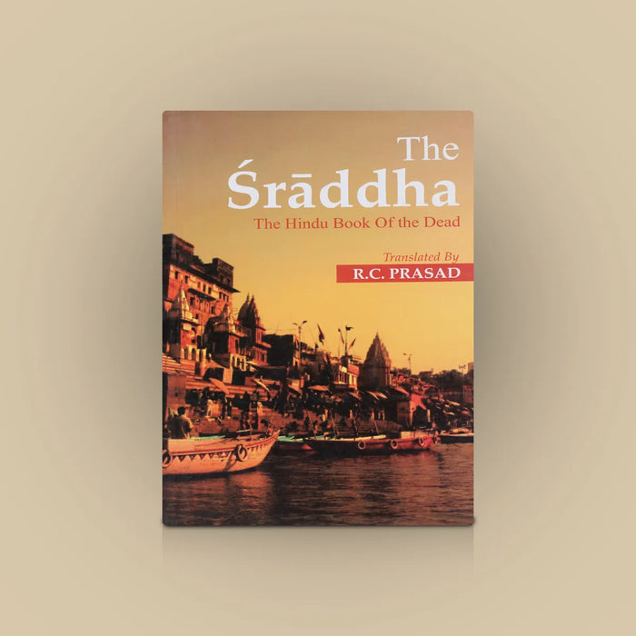 The Sraddha - The Hindu Book Of The Dead - English | by R.C.Prasad / Hindu Religious Book - Prayers Hymns Stotras