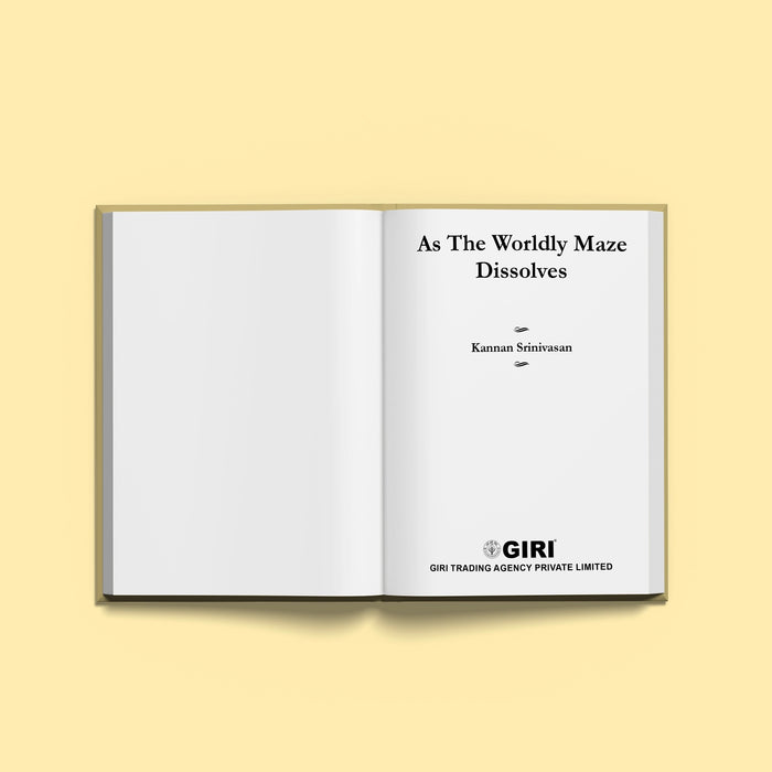 As The Worldly Maze Dissolves - English | By Kannan Srinivasan / Spiritual Wisdom Book / Life Philosophy Book