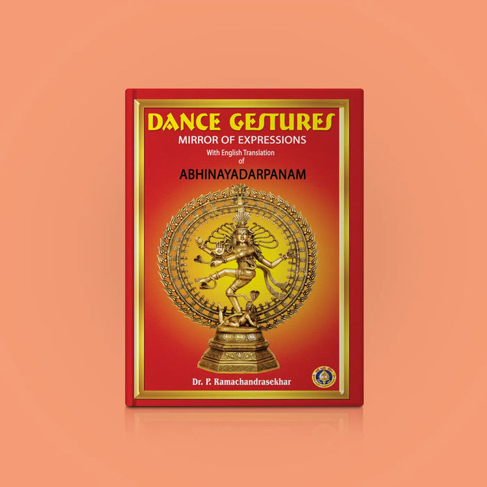 Dance Gestures Mirror of Expressions with English Translation of Abhinayadarpanam/ by Dr. P. Ramachandrasekhar - Bhajan, Music & Dance