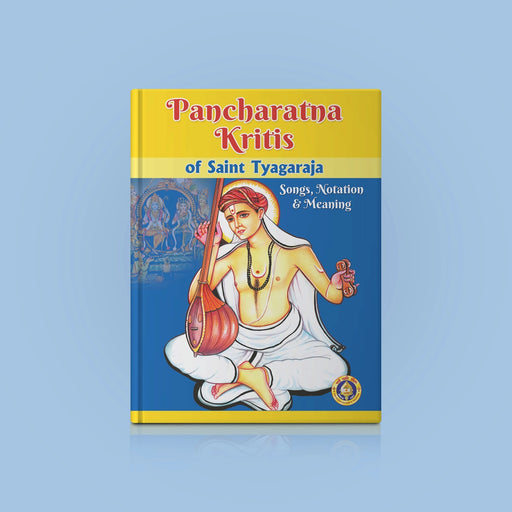 Pancharatna Kritis of Saint Tyagaraja - Songs, Notation & Meaning - English | Music Book - Bhajan, Music & Dance