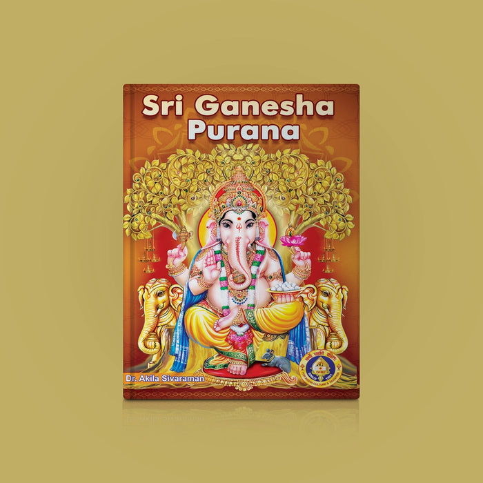 Sri Ganesha Puranam | by Dr. Akila Sivaraman/ Hindu Purana/ Hindu Religious Book - Epic & Purana