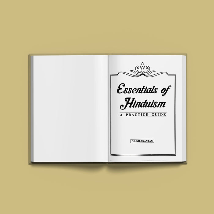 Essentials Of Hinduism - A Practice Guide - English | by G. S. Nilakantan/ Hindu Religious Book - Religion & Dharma Shastram