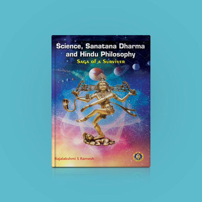 Science, Sanatana Dharma and Hindu Philosophy - Linkages & Survival Instinct Experiences - English | by Rajalakshmi S. Ramesh - Vedanta, Spirituality & Philosophy