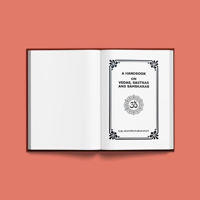 A Handbook On Vedas, Sastras And Samskaras - English | by G. H. Ananthanarayanan/ Vedas Book/ Devotional Book - Veda / Vedic Prayer / Vedic Ritual