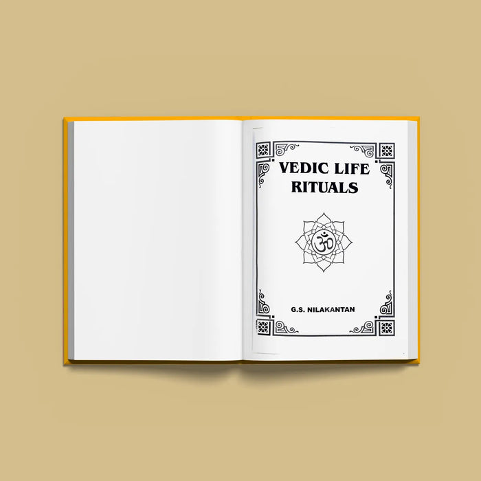 Vedic Life Rituals - English | by G.S Nilakantan/ Religious Rituals Guide Book - Veda / Vedic Prayer / Vedic Ritual