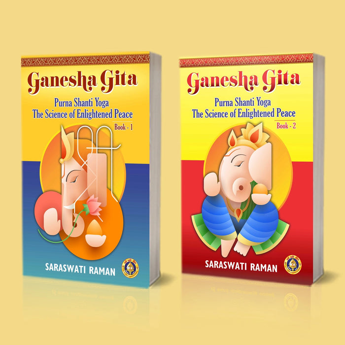 Ganesha Gita - 2 Volumes Set - English | by Saraswati Raman/ Purna Shanti Yoga The Science Of Enlightened Peace