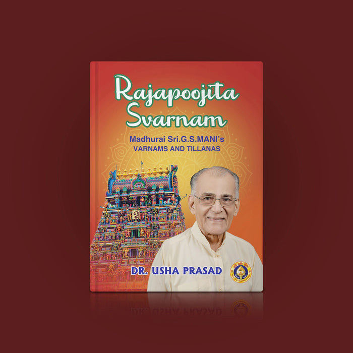 Rajapoojita Svarnam - Madurai Sri.G.S.Manis Varnams And Tillanas- Sanskrit - English | Usha Prasad/ Music Book
