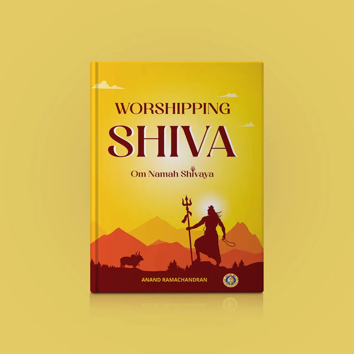 Worshipping Shiva-Om Namah Shivaya - English | Anand Ramachandran/ Hindu Puran Book For Devotional Reading - Epic & Purana
