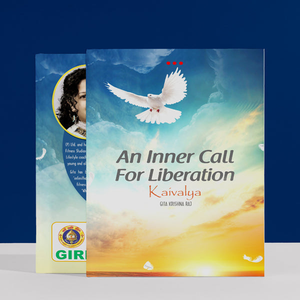 An Inner Call For Liberation Kaivalya - English | by Gita Krishna Raj/ Hindu Religious Book