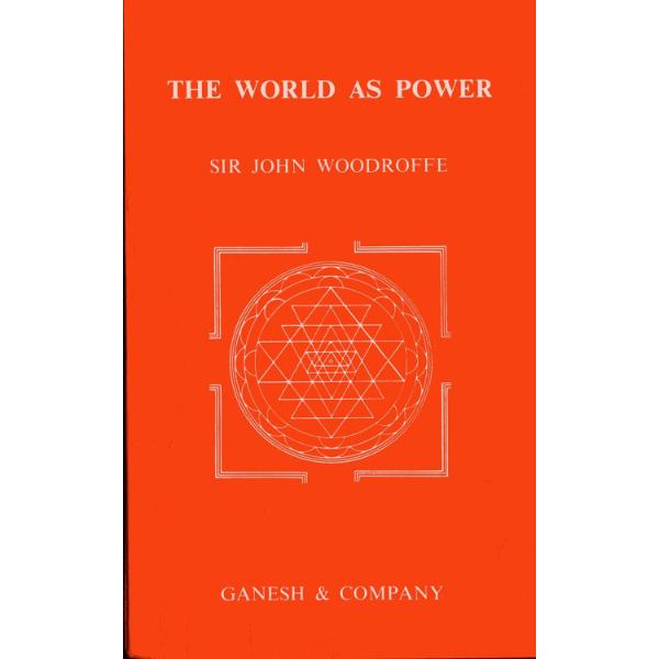 The World As Power - English | by Sir John Woodroffe/ Mantra Book